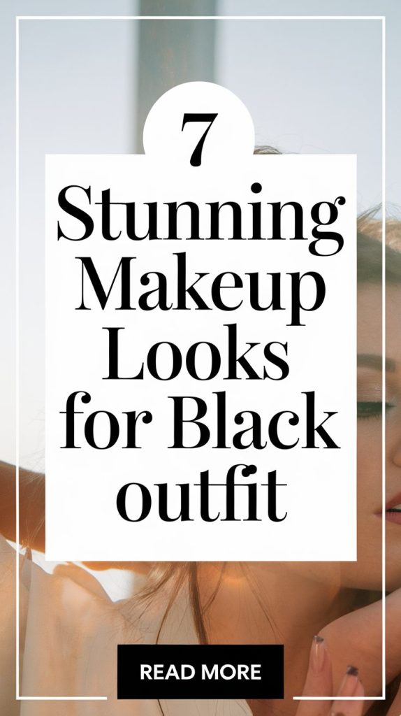 Makeup Looks for Black Outfit